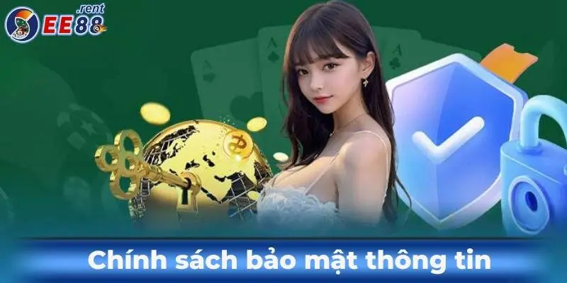 Tổng hợp các chính sách bảo mật của EE88 bạn nên biết 1 chinh-sach-bao-mat-thong-tin